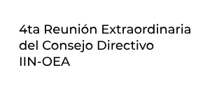 4ta Reunión Extraordinaria del Consejo Directivo IIN-OEA